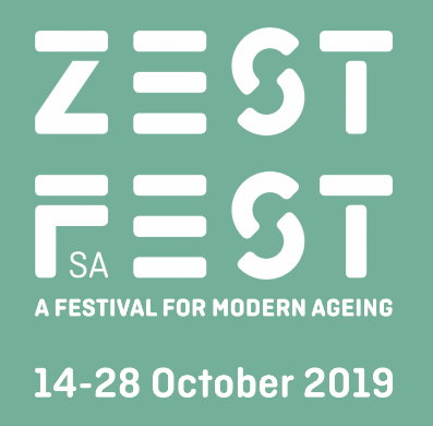 Zest festival SA: A festival for modern ageing. 14 to 28 October 2019.