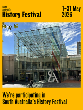Discover South Australia's History Festival at your State Library