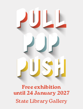 A new exhibition: Pull Pop Push: revealing the magic of pop-up books