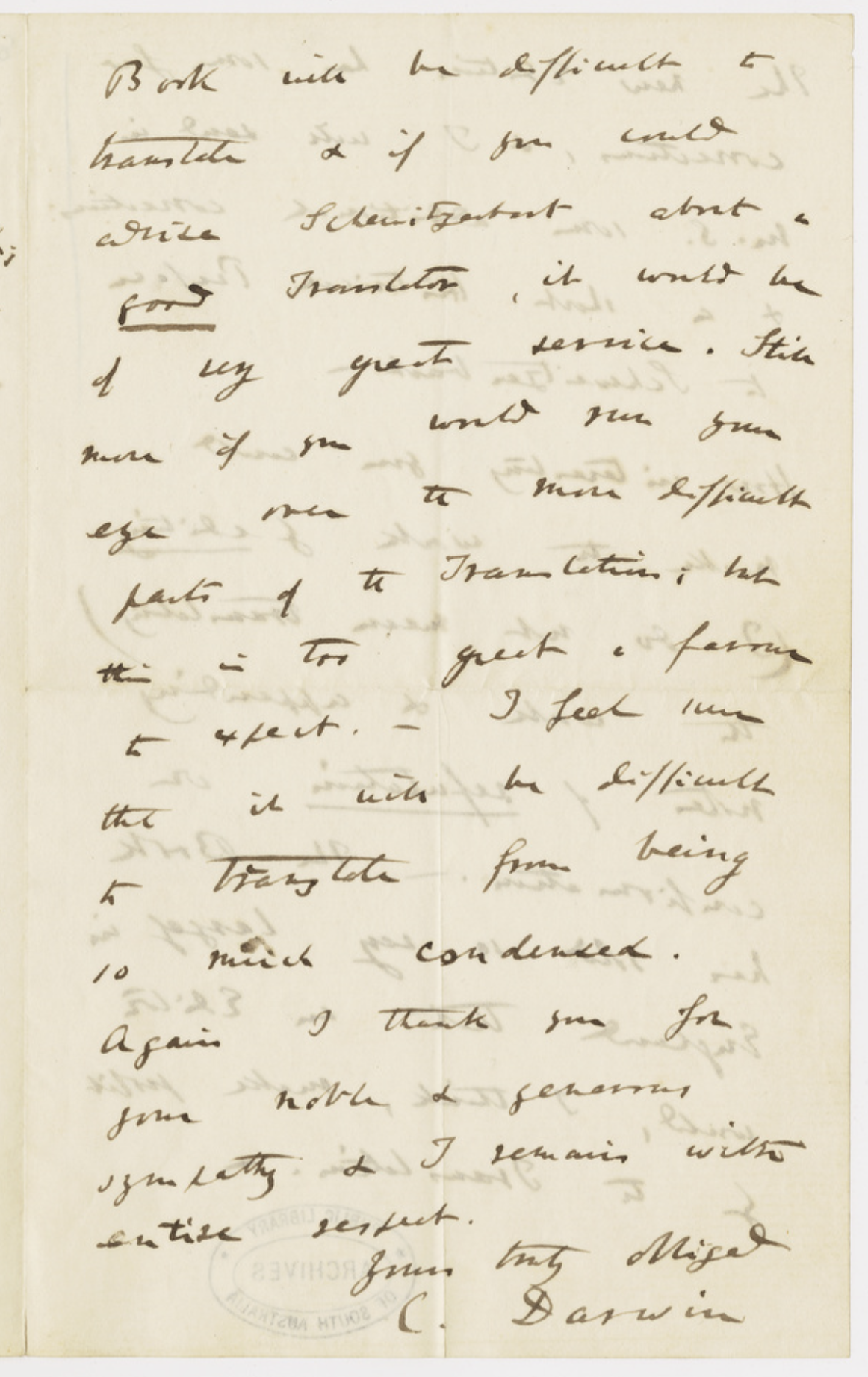 •	Letter written by Charles Darwin, Down, Bromley, Kent, England, to Dr H.G. Bronn (in Germany?) in which he discusses a possible German translation of 'Origin of Species'. SLSA: D 4639/3