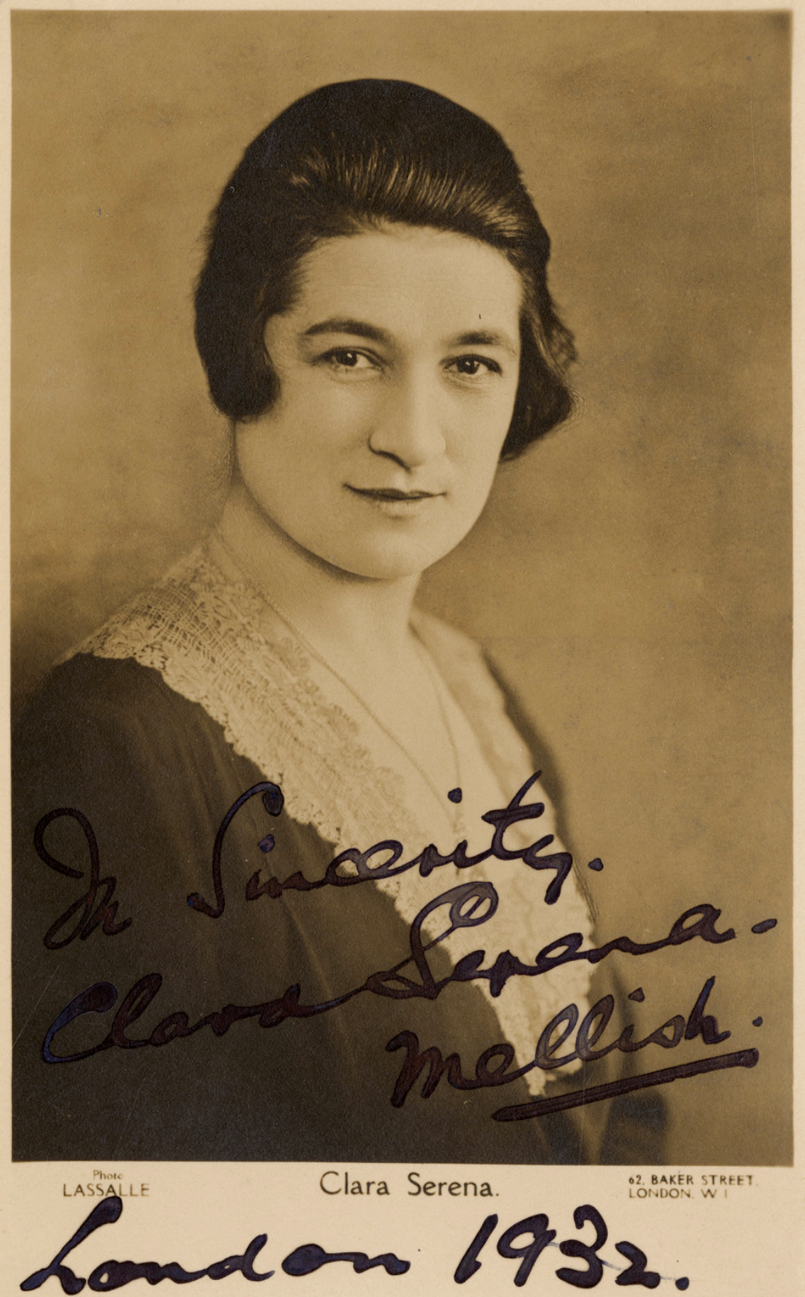Autographed photograph of Clara Serena. Hand written inscription reads "In Sincerity. Clara Serena - Mellish. London 1932". SLSA: B 78470