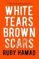 Book cover White tears brown scars