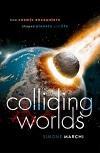 Colliding worlds