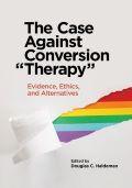 case against conversion therapy