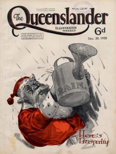 'Here's Prosperity' with Father Christmas and watering can marked 'rain'.  Queenslander Magazine, 20 Dec 1928