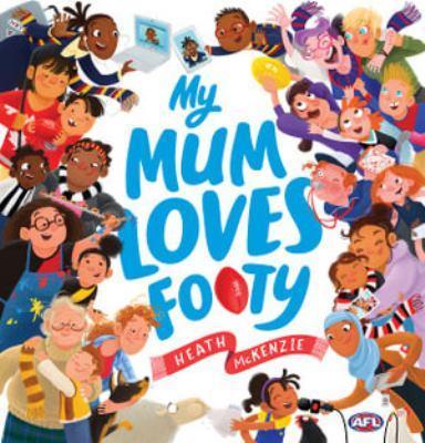 my mum loves footy